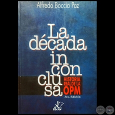 LA DCADA INCONCLUSA - 3ra. Edicin - Autor: ALFREDO BOCCIA PAZ - Ao 2006